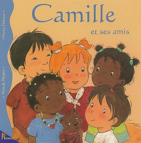 Camille et ses amis - Aline De P?tigny - Aline De P?tigny