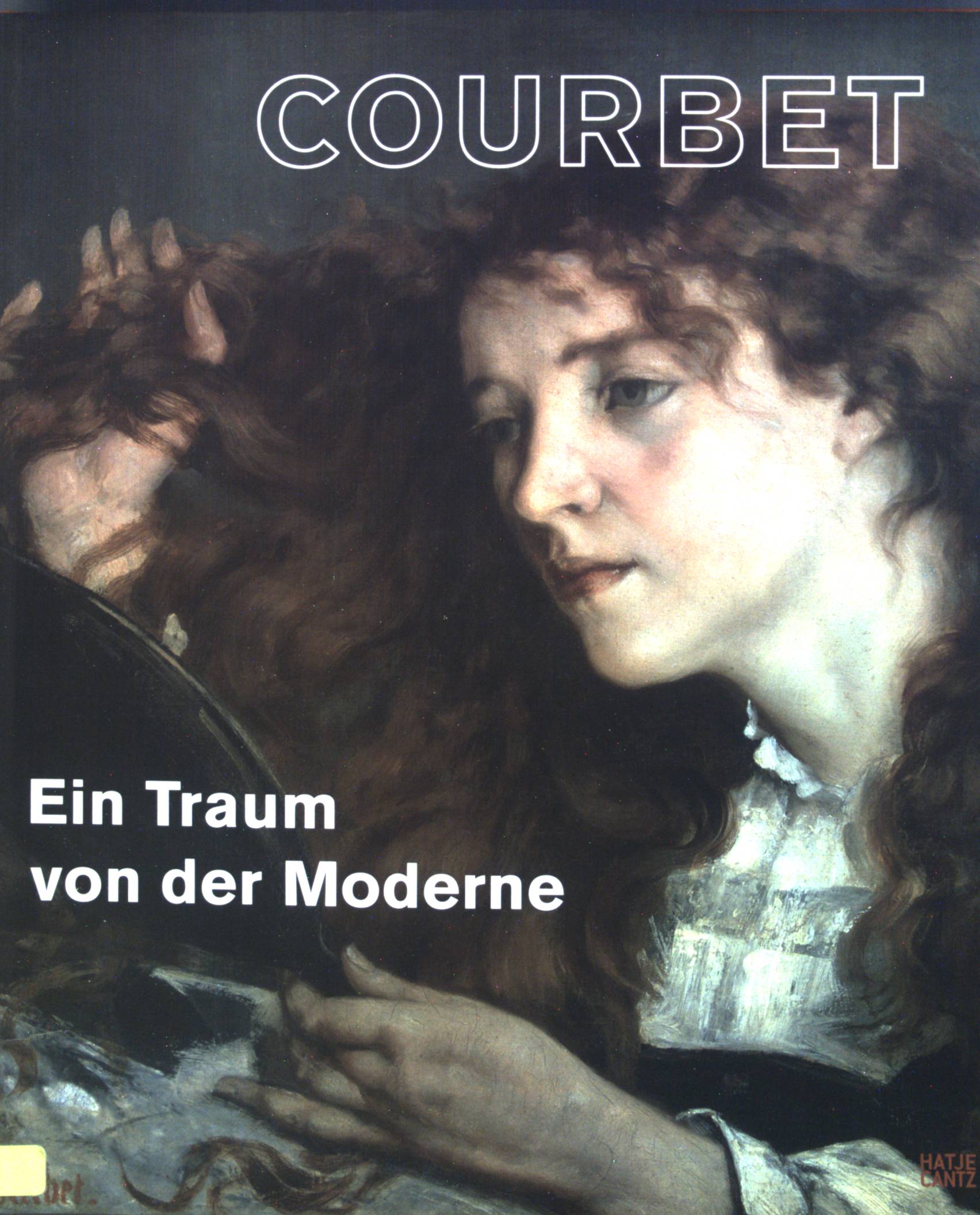 Courbet : Ein Traum von der Moderne. - Herding, Klaus und Max Hollein