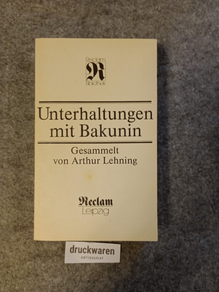 Unterhaltungen mit Bakunin. Reclams Universal-Bibliothek Bd. 1392. - Lehning, Arthur (Herausgeber)