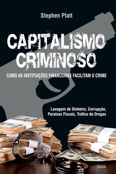 Capitalismo Criminoso - Stephen Blatt