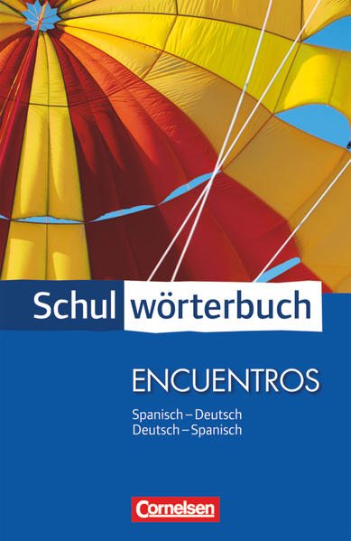Cornelsen Schulwörterbuch - Encuentros: Spanisch-Deutsch/Deutsch-Spanisch - Wörterbuch