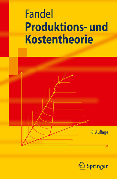 Produktions- und Kostentheorie (Springer-Lehrbuch) - Fandel, Günter