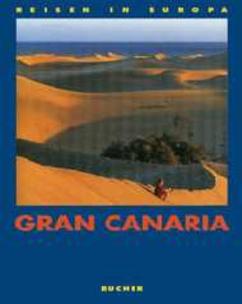 Gran Canaria (Reisen in Europa) - Müssig, Jochen