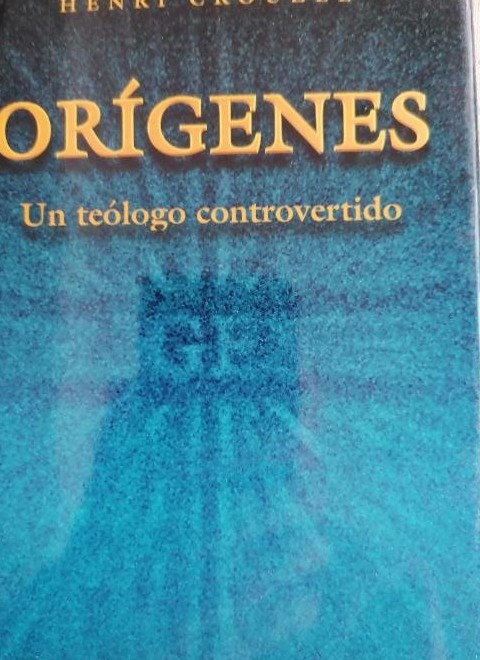 Orígenes. Un teólogo controvertido (NORMAL) - Henri Crouzel