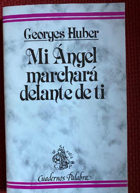 Mi Ángel marchará delante de ti: 31 (Cuadernos Palabra) - Georges Huber Manuel Morera Rubio