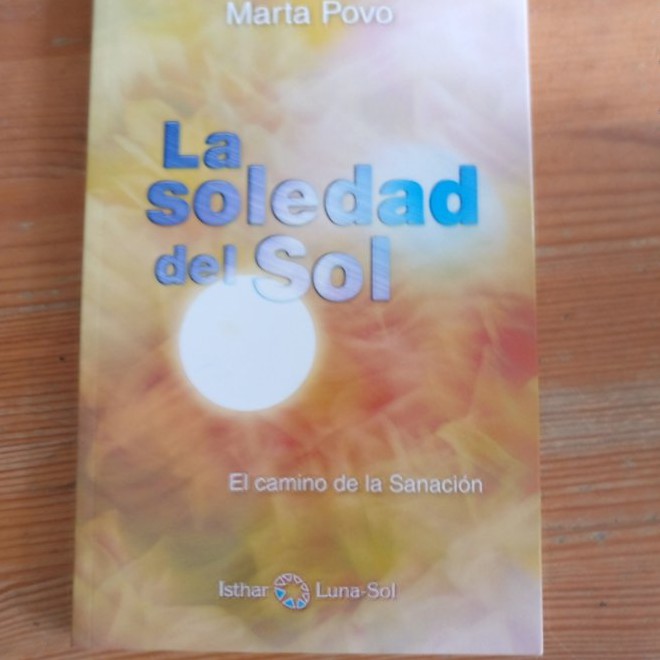 La Soledad Del Sol: El Camino de la Sanación - Marta Povo Audenis