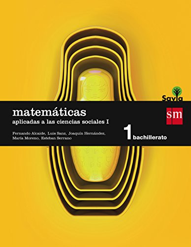 Matemáticas aplicadas a las ciencias sociales I. 1 Bachillerato. Savia - Alcaide Guindo, Fernando, Hernández Gómez, Joaquín