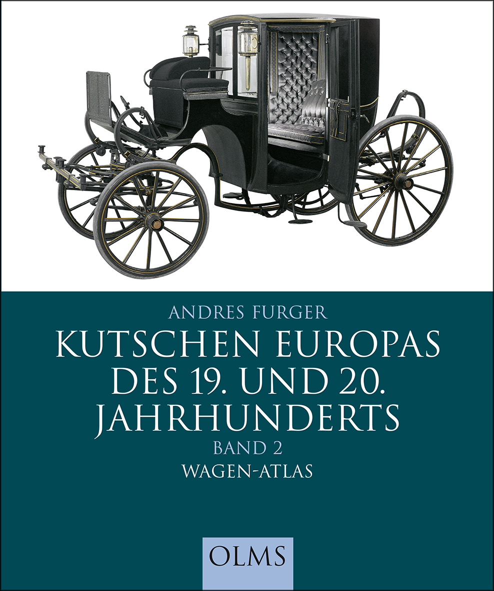Kutschen Europas des 19. und 20. Jahrhunderts. Band 2: Wagen-Atlas. - Andres Furger