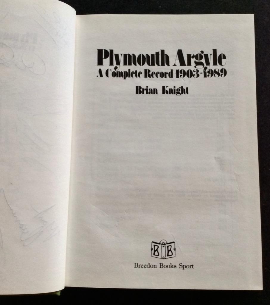 PLYMOUTH ARGYLE A COMPLETE RECORD 1903-1989 by BRIAN KNIGHT: Very Good