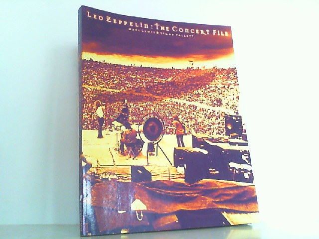 Led Zeppelin - The Concert File. - Lewis, Dave and Simon Pallett