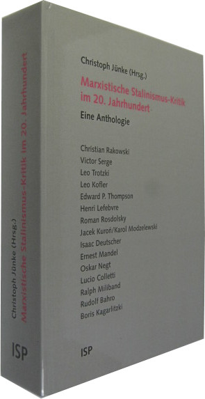 Marxististische Stalinismus-Kritik im 20. Jahrhundert. - Eine Antologie. - Jünke, Christoph (Hrsg.)