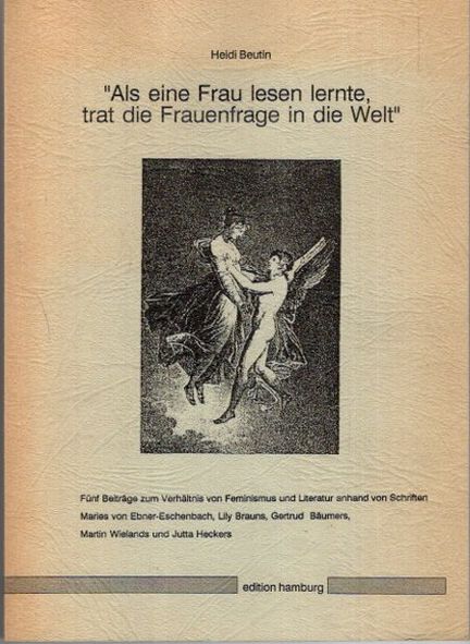 Als eine Frau lesen lernte, trat die Frauenfrage in die Welt