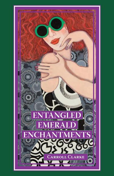 Entangled Emerald Enchantments - Carroll Clarke