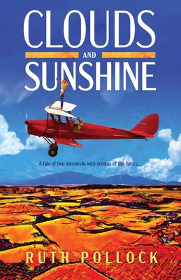 Clouds and Sunshine: A tale of two daredevils with dreams of the future (Paperback or Softback) - Pollock, Ruth