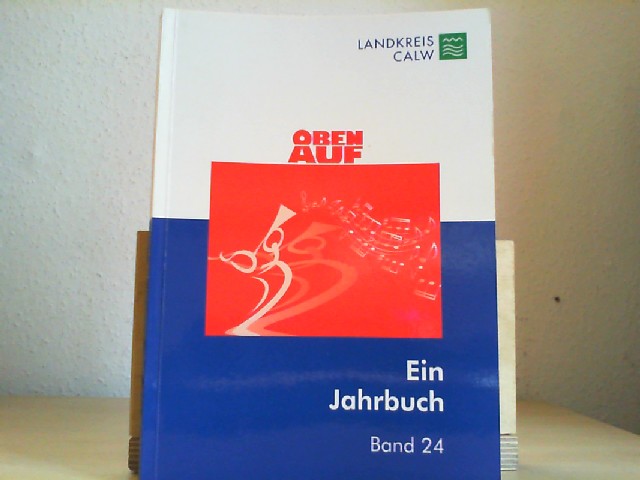 Der Landkreis Calw. Ein Jahrbuch 2006. Band 24. - Landkreis Calw (Hrsg.) und Vogel, Gabriele und Karl-Heinz Fischer
