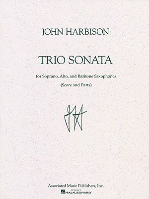 Trio Sonata: Saxophone Trio - Harbison, John