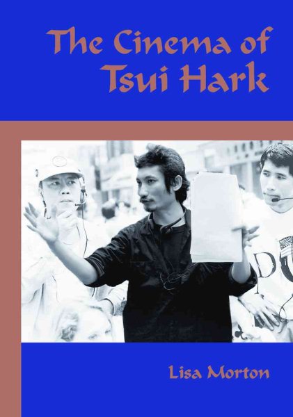 Cinema of Tsui Hark - Morton, Lisa