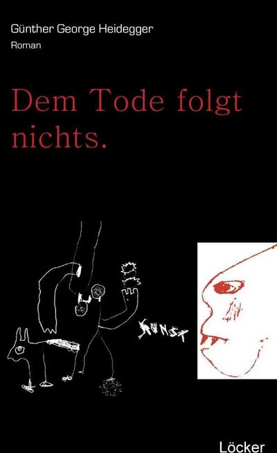 Nach dem Tode folgt nichts. : Ein Vampirroman - Günther G. Heidegger