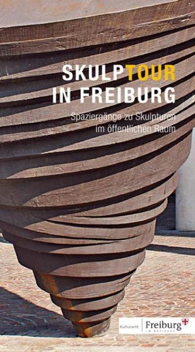 Skulptour in Freiburg : Spaziergänge zu Skulpturen im öffentlichen Raum - Nicoletta Torcelli