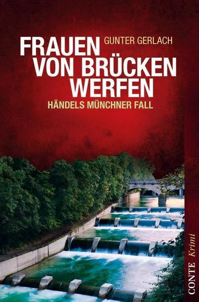 Frauen von Brücken werfen : Händels Münchner Fall - Gunter Gerlach