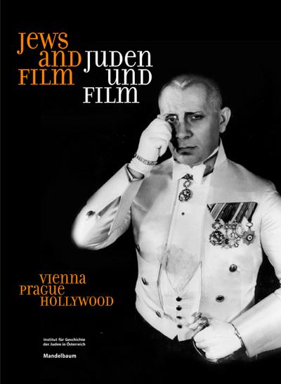 Juden und Film. Jews and Film : Vienna, Prague, Hollywood. Dtsch.-Engl. - Eleonore Lappin