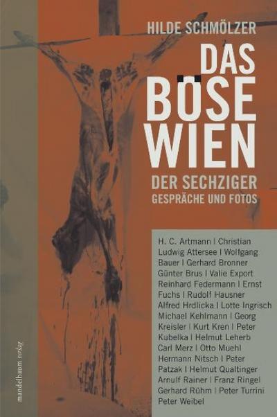 Das Böse Wien der Sechziger : Gespräche und Fotos - Hilde Schmölzer