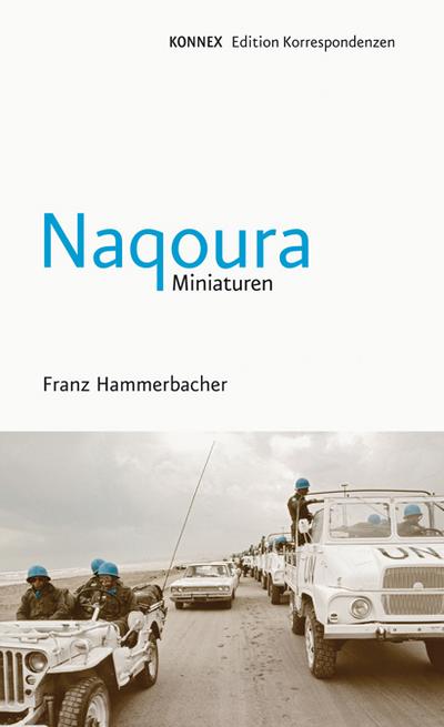 Naqoura : Miniaturen - Franz Hammerbacher