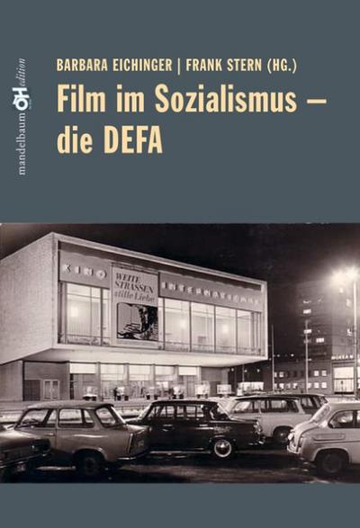 Film im Sozialismus - Die DEFA - Barbara Eichinger