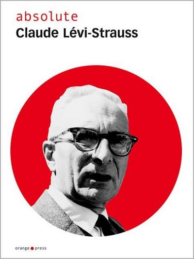 absolute Claude Lévi-Strauss - Max Annas