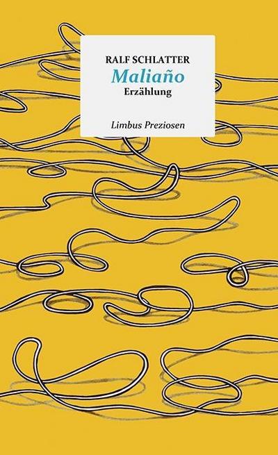 Maliaño : Erzählung - Ralf Schlatter