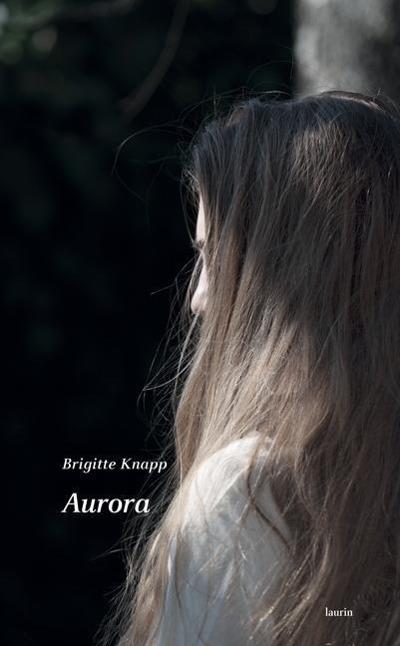 Aurora : Erzählungen - Brigitte Knapp