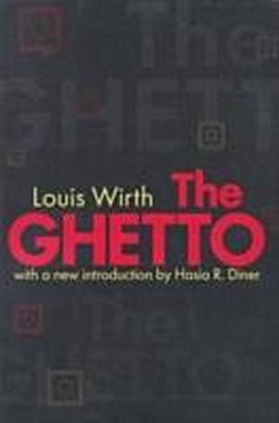 The Ghetto - Louis Wirth