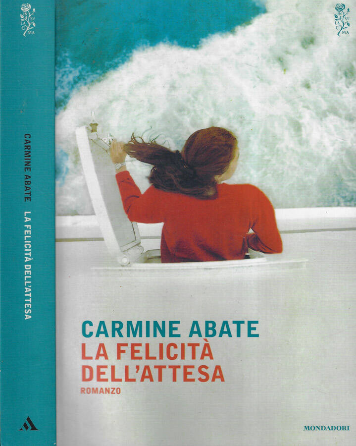 La felicità dell'attesa - Carmine Abate