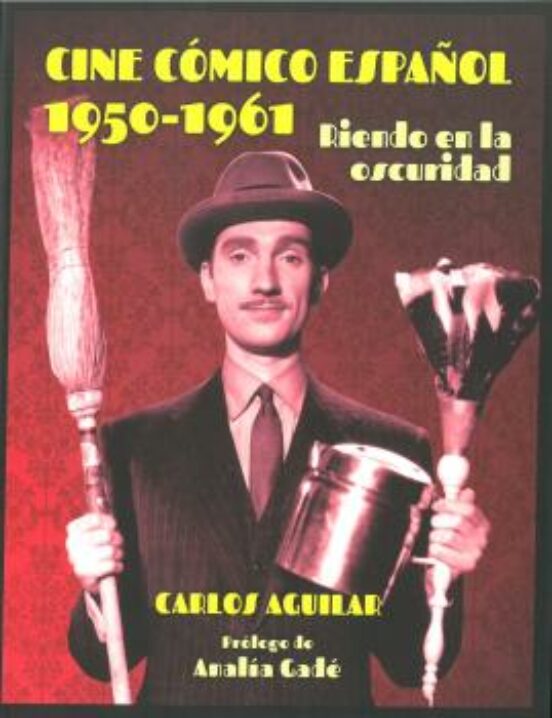 Cine cómico español 1950 - 1961 - AGUILAR GUTIERREZ, CARLOS