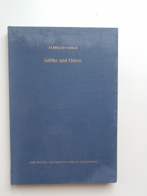 Antike und Orient. Gesammelte Aufsätze. Band 2 aus der Reihe 