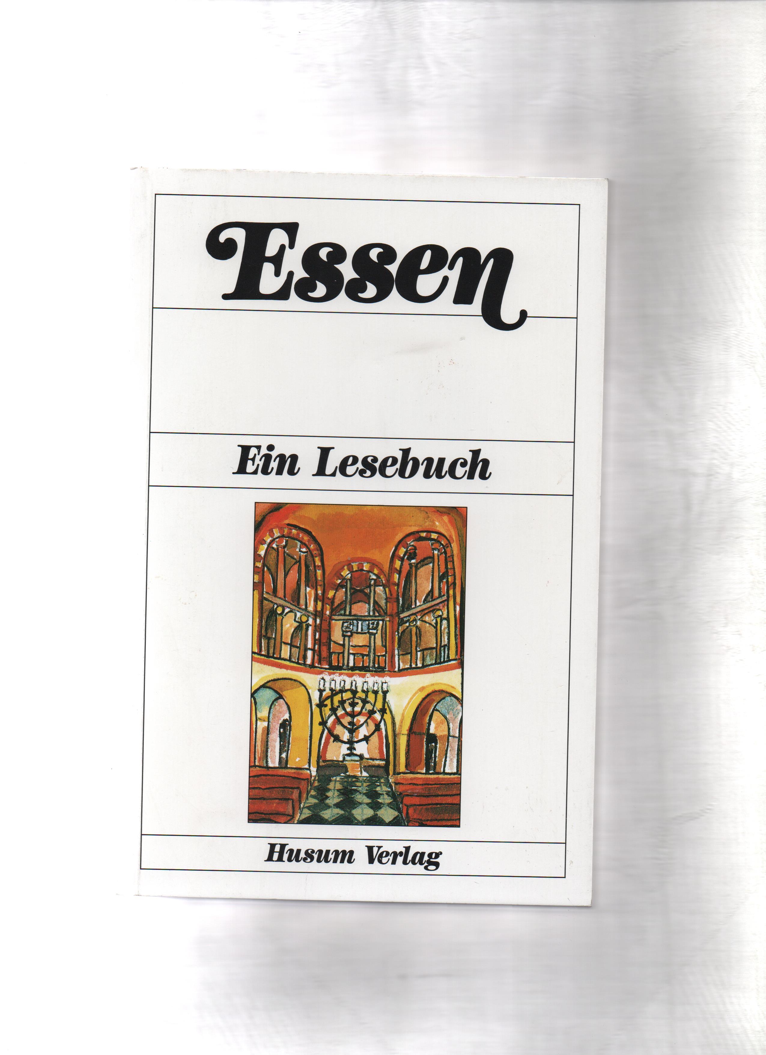 Essen. Ein Lesebuch - Diethard H. (Hrsgb.), Klein und div. Autoren