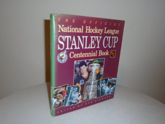 The Official National Hockey League Stanley Cup Centennial Book [1st Printing - Signed by Bobby Hull and Ulf Nilsson] - Diamond, Dan Ed. and Milt Dunnell, Stan Fischler, Roy MacGregor and Signed by Bobby Hull and Ulf Nilsson