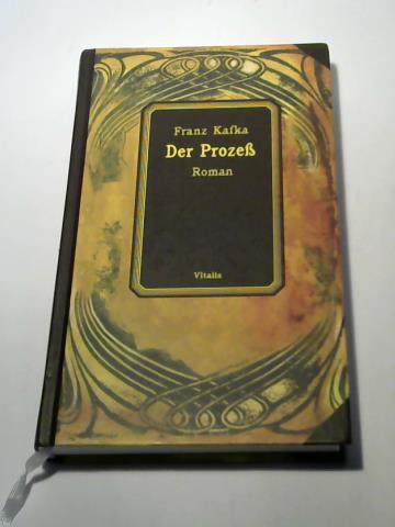 Der Prozeß. Roman - Kafka, Franz