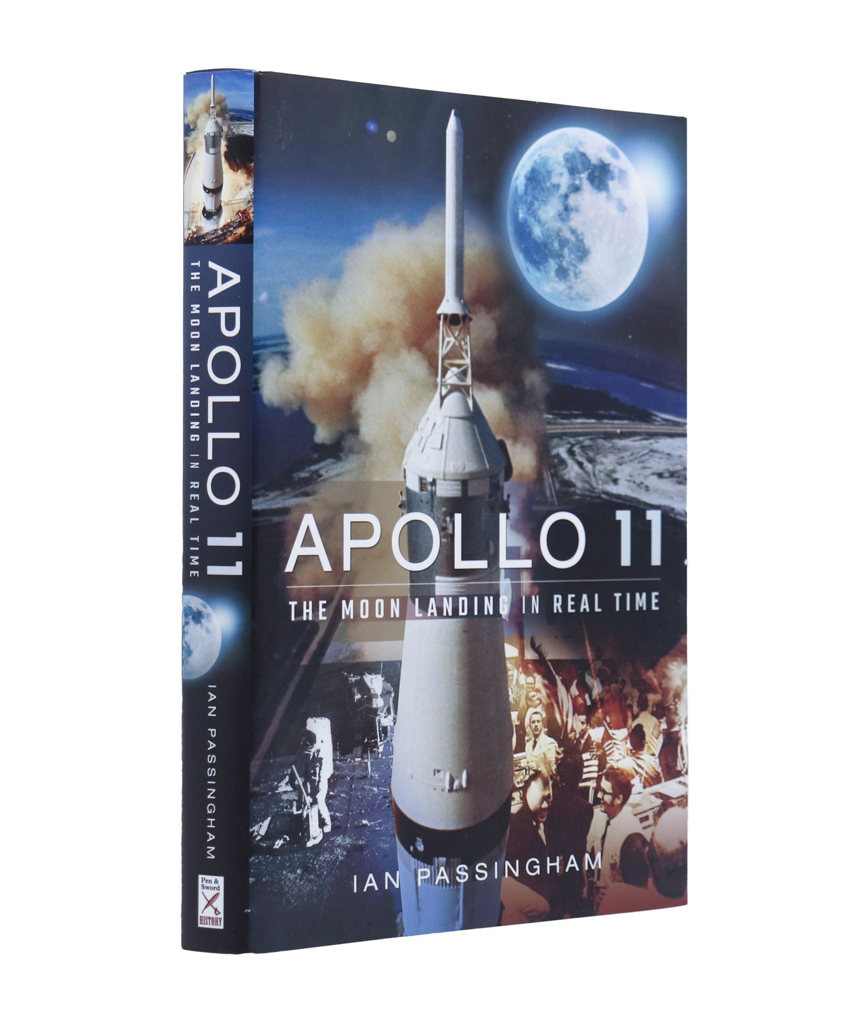 Apollo 11: The Moon Landing in Real Time - Ian Passingham