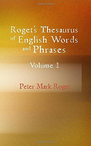 Roget's Thesaurus of English Words and Phrases, Volume 1 - Roget, Peter Mark