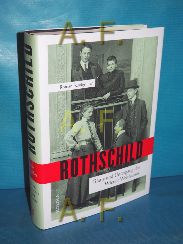 Rothschild : Glanz und Untergang des Wiener Welthauses - Sandgruber, Roman