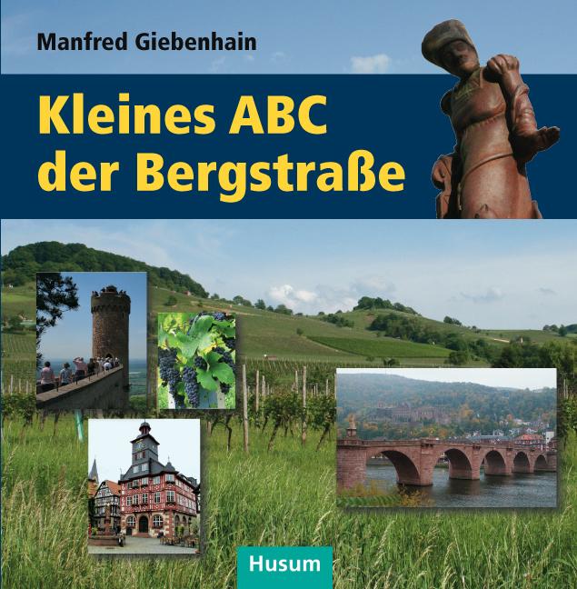 Kleines ABC der Bergstrasse - Giebenhain, Manfred