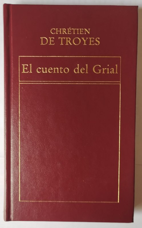 Historia de Perceval o El cuento del Grial - Chrétien de Troyes (1135-1190)