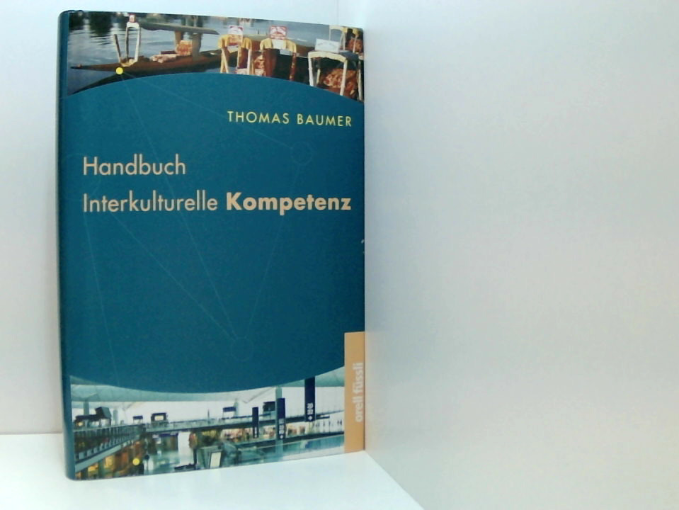 Handbuch Interkulturelle Kompetenz, Band 1 Bd. 2. Anforderungen, Erwerb und Assessment - Baumer, Thomas
