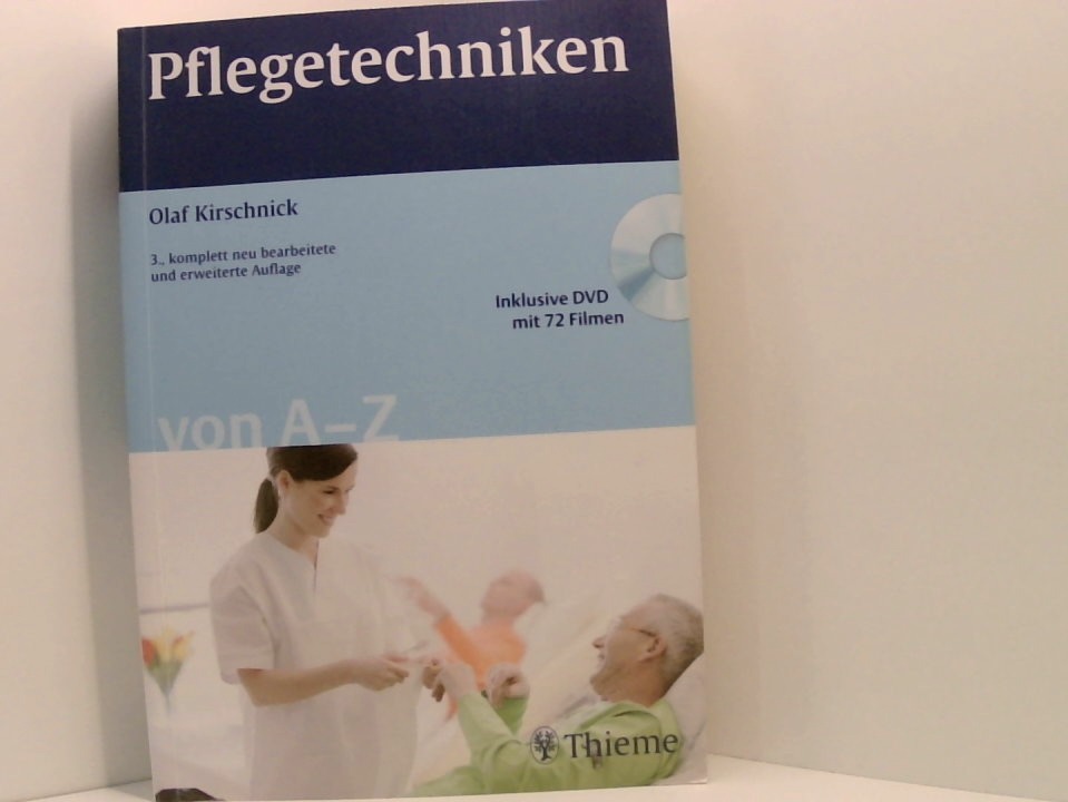 Pflegetechniken von A - Z [inklusive DVD mit 72 Filmen] - Kirschnick, Olaf