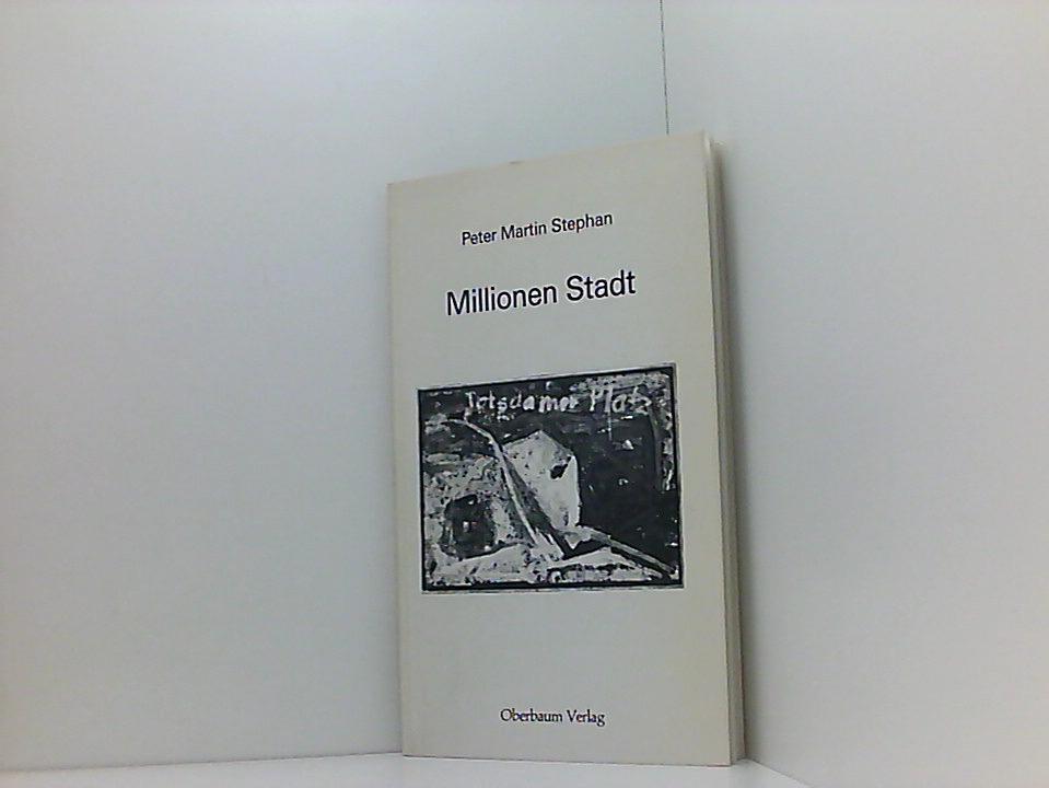 Millionen Stadt. Poem Poem - Stephan, Peter Martin