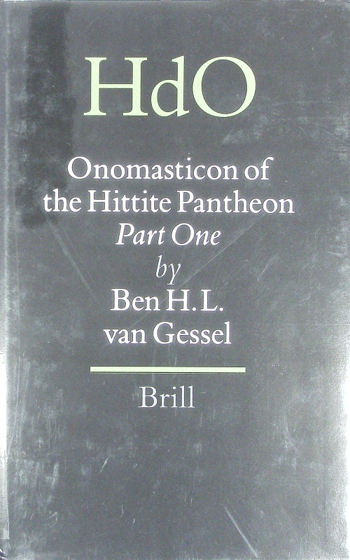 Onomasticon of the Hittite pantheon. - van Gessel, Ben H. L.