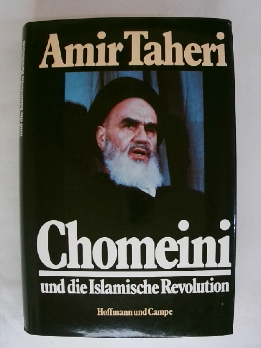 Chomeini und die Islamische Revolution. - Amir Taheri