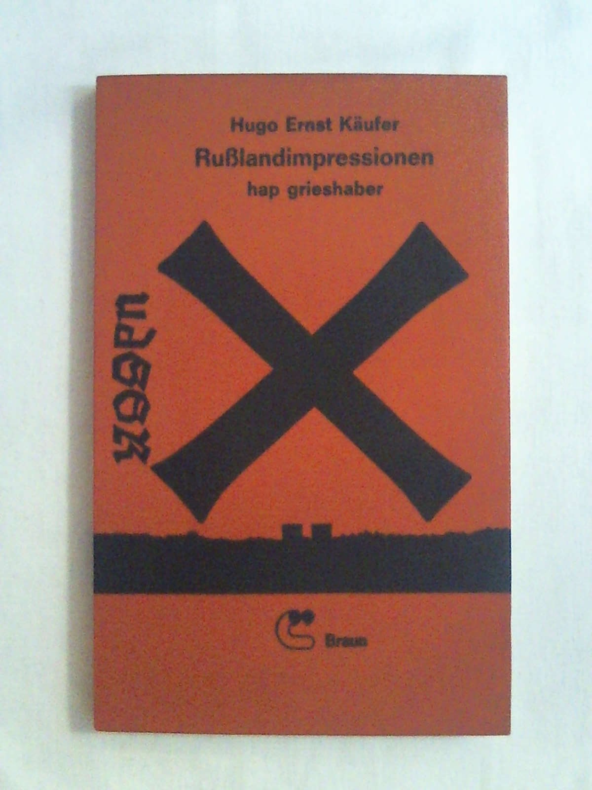 Rußlandimpressionen. Reisebilder aus der UdSSR. - Hugo Ernst K?ufer