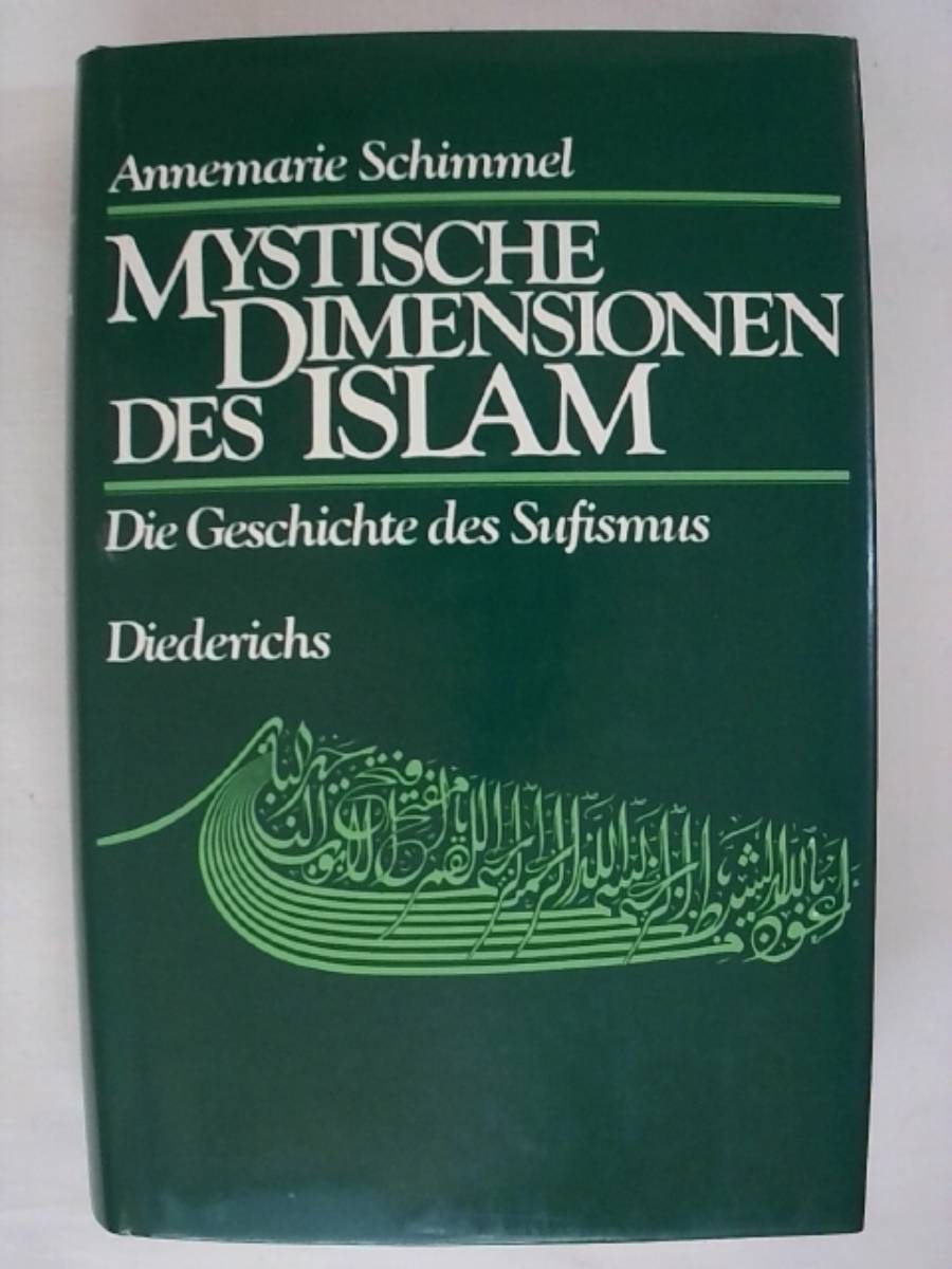 Mystische Dimensionen des Islam: Die Geschichte des Sufismus. - Schimmel, Annemarie